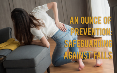 An Ounce of Prevention: Safeguarding Against Falls